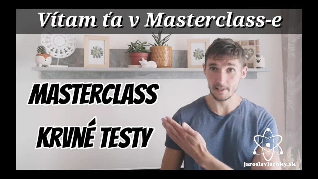 Masterclass Krvné Testy, mini Ekurz - Jaroslav Lachký