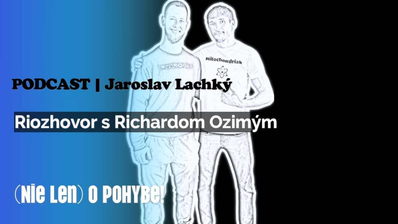 Jaroslav Lachký podcast s Rozhovor, podcast s Richard Ozimý prémium členstv Novembrový webinár 2024-Thumbnail