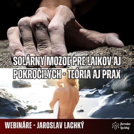 Webinár - Solárny mozoľ pre laikov aj pokročilých - teória aj prax